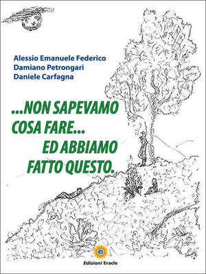 cover image of ... Non sapevamo cosa fare... ed abbiamo fatto questo